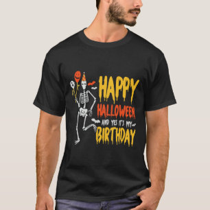 It's Halloween And Yes Its My Birthday Spooky Skel T-Shirt