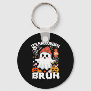 Its Halloween Bruh Boo Ghost Pumpkin Costume Boys  Key Ring