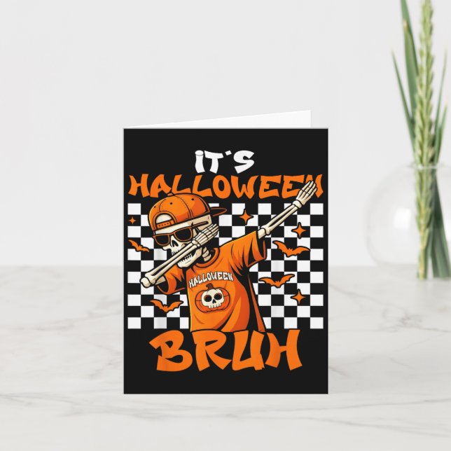 It's Halloween Bruh Skeleton Pumpkin Costume Boys  Card (Front)