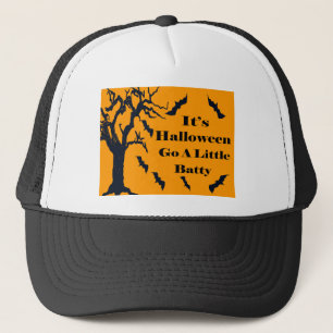It's Halloween - Go a Little Batty! Trucker Hat