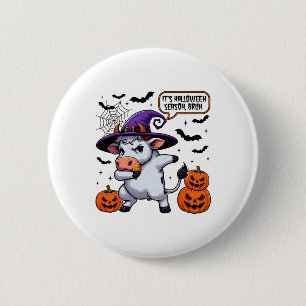 It's Halloween Season Bruh Funny Cow Moo Spooky Se 6 Cm Round Badge