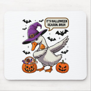 It's Halloween Season Bruh Funny Goose Costume Spo Mouse Pad