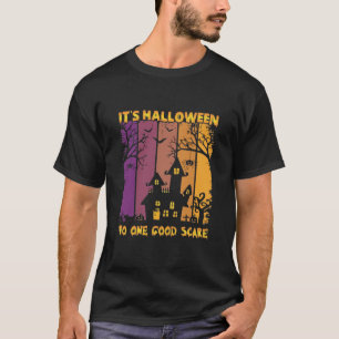 It's Halloween To One Good Scare T-Shirt