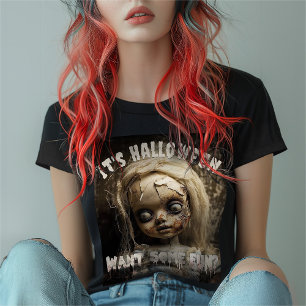 It's Halloween Want Some Fun Haunted Doll T-Shirt