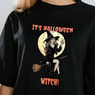 It's Halloween Witch Funny Make Your Own Custom T-Shirt