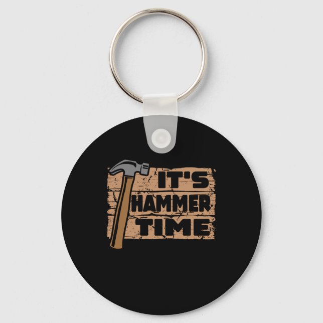 Its Hammer Time Funny Carpenter Woodworking Key Ring (Front)