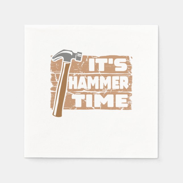 Its Hammer Time Funny Carpenter Woodworking Napkin (Front)