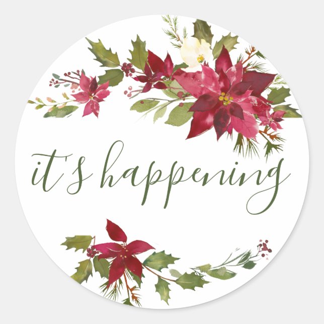 It's Happening Poinsettia Floral Christmas Wedding Classic Round Sticker (Front)