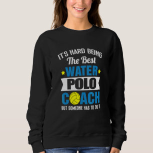 It's Hard Being The Best Water Polo Coach  Water S