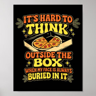 It's hard think outside box when my face always poster