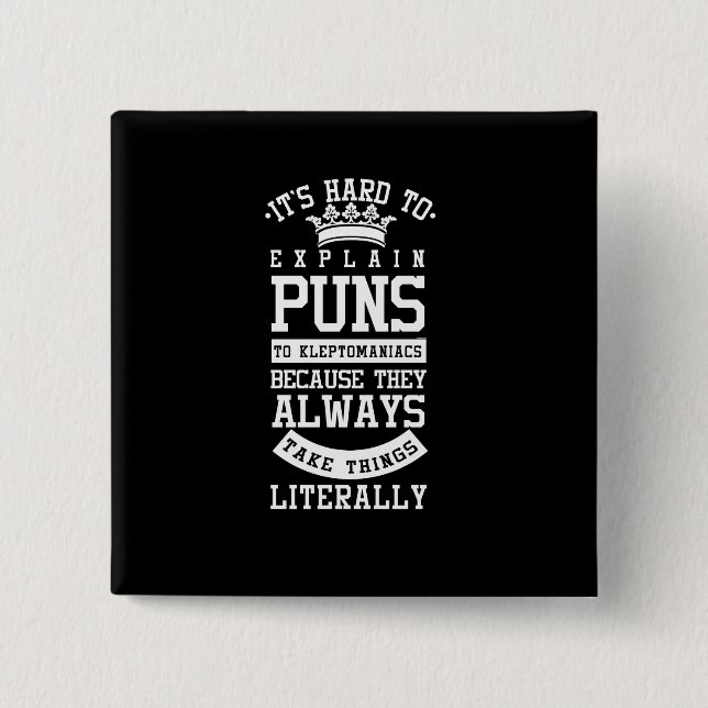 Its Hard to Explain Puns Funny Humourous Statement 15 Cm Square Badge (Front)