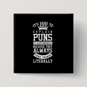 Its Hard to Explain Puns Funny Humourous Statement 15 Cm Square Badge