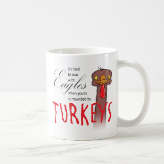 It's Hard To Soar With Eagles... Coffee Mug