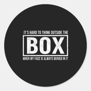 It's hard to think outside the box when my face is classic round sticker