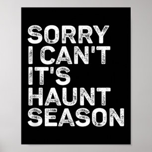 It's Haunt Season Sorry I Can't Halloween Soky Sea Poster