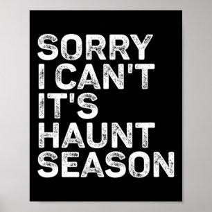 It's Haunt Season Sorry I Can't Halloween Spooky S Poster