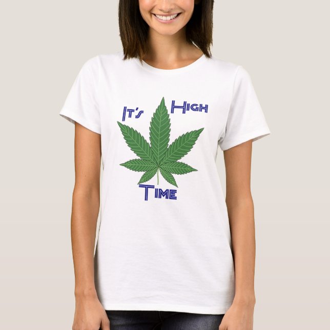 It's High Time T-Shirt (Front)