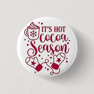 It's Hot Chocolate Season Cacoa Christmas  3 Cm Round Badge