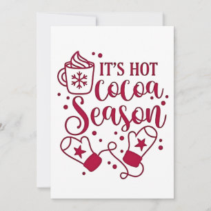 It's Hot Chocolate Season Cacoa Christmas  Holiday Card