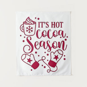 It's Hot Chocolate Season Cacoa Christmas  Tapestry