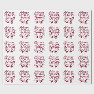 It's Hot Chocolate Season Cacoa Christmas  Wrapping Paper
