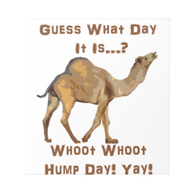 Its Hump Day Notepad (Front)