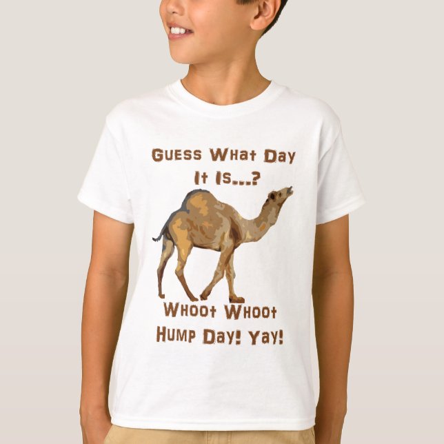 Its Hump Day T-Shirt (Front)