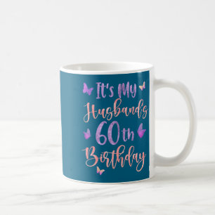 It's Husband's 60th Birthday Butterfly Artwork Coffee Mug