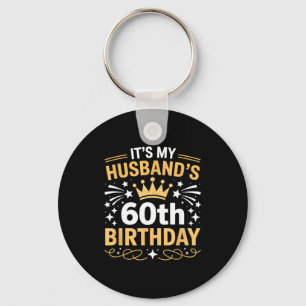 It's Husband's 60th Birthday Happy Key Ring