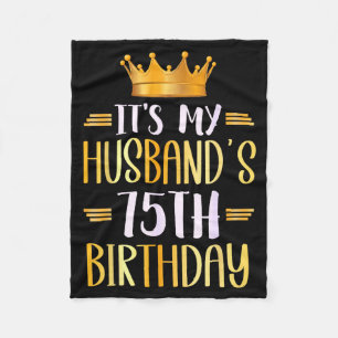 It's Husband's 75th Birthday Happy Artwork Fleece Blanket
