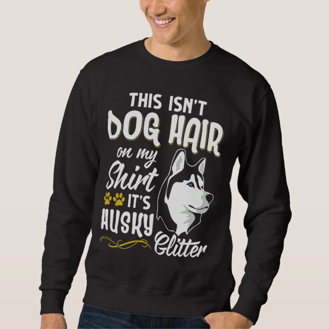 Its Husky Glitter Sweatshirt (Front)