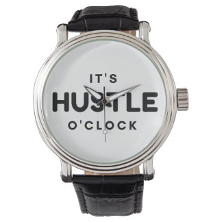IT'S HUSTLE O'CLOCK WATCH