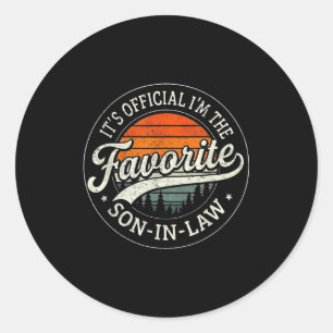 It's I'm The Favorite Son In Law Funny Vintage  Classic Round Sticker