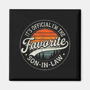 It's I'm The Favorite Son In Law Funny Vintage  Magnet