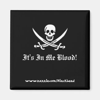 It's In Me Blood! Magnet