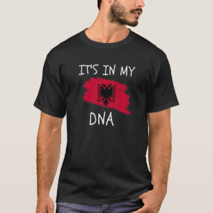 It's in my DNA Albania Flag Proud Albanian Roots T-Shirt