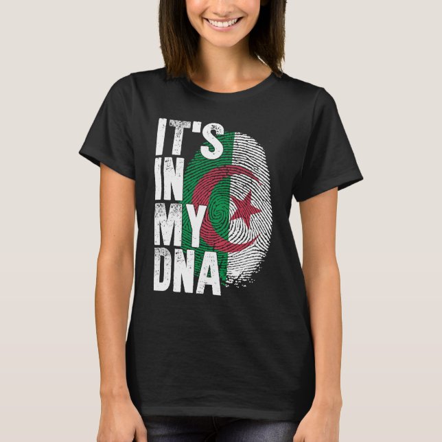 IT'S IN MY DNA Algerian Algeria Flag Men Women Pri T-Shirt (Front)