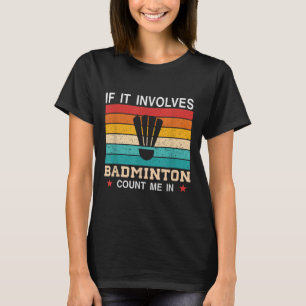 Its In My Dna Badminton Shuttle Racket Badminton P T-Shirt
