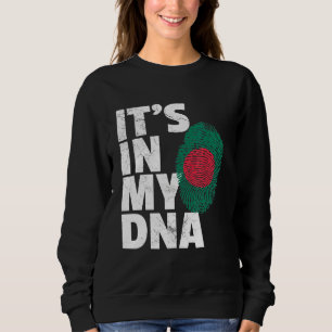 Its In My Dna Bangladesh Flag Pride National Count Sweatshirt