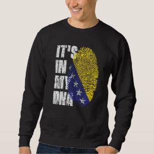 IT'S IN MY DNA bosnia and herzegovina Flag Bosnian Sweatshirt