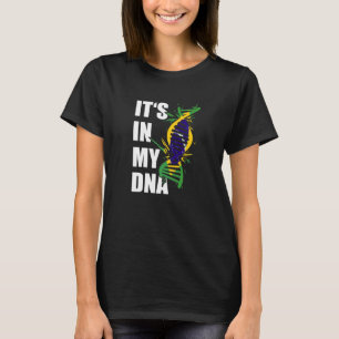 It's In My DNA Brazilian Roots Brazil Flag Proud H T-Shirt