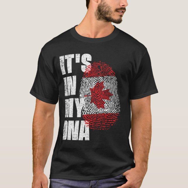 IT'S IN MY DNA Canada Flag T-Shirt (Front)