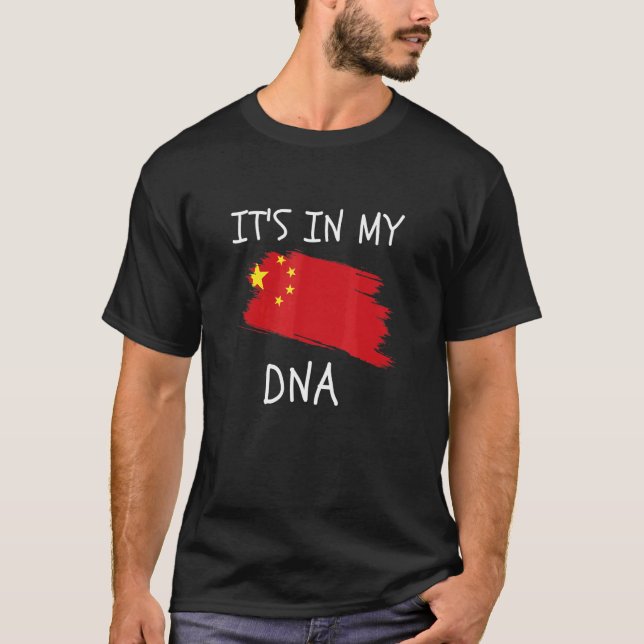 It's in my DNA China Flag Proud Chinese Country Pr T-Shirt (Front)