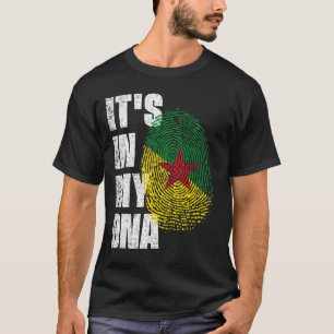IT'S IN MY DNA French Guiana Flag T-Shirt