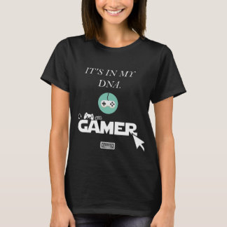 it's in my dna Gamer T-Shirt