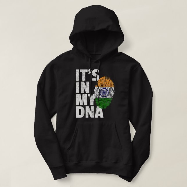 IT'S IN MY DNA India Flag Indian Men Women Novelty Hoodie (Design Front)