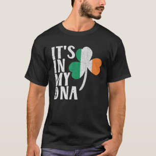 IT's IN MY DNA Ireland Flag Irish, Cool St. Patric T-Shirt