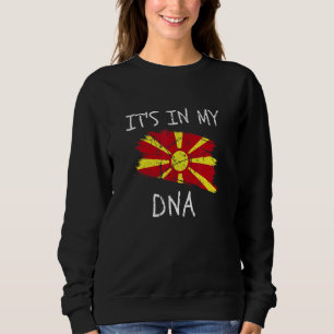 It's in my DNA Macedonia Flag Proud Macedonian Pri Sweatshirt