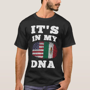 Its In My DNA Mexican American T-Shirt