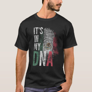 Its In My DNA Mexican Flag Hispanic Culture Pride T-Shirt